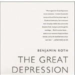 The Great Depression: A Diary - Benjamin Roth