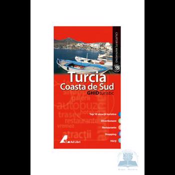 Turcia Coasta de Sud. Ghid turistic