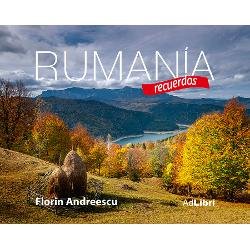 Album România - Suvenir (versiune în limba spaniolă) - Hardcover - Mariana Pascaru - Ad Libri, 