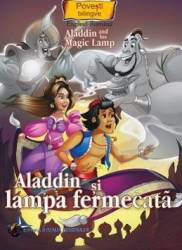 Aladdin si lampa fermecara. Aladdin and His Magic Lamp