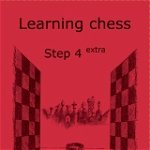 Learning chess - Step 4 EXTRA - Workbook Pasul 4 extra - Caiet de exercitii, Step by Step