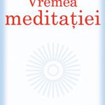 Vremea meditatiei - Christophe Andre