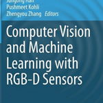 Computer Vision and Machine Learning with RGB-D Sensors