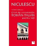 Ghid de conversaţie român-italian pentru toţi - Paperback brosat - Adriana Lăzărescu - Niculescu, 