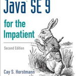 Core Java Se 9 for the Impatient