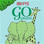 Mutts Go Green