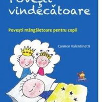 Povești vindecătoare. Povești mângâietoare pentru copii