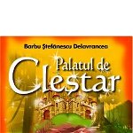 Palatul de clestar - Barbu Stefanescu Delavrancea, Barbu Stefanescu Delavrancea