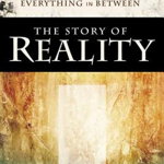 The Story of Reality: How the World Began