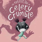 Monstrous Tale of Celery Crumble