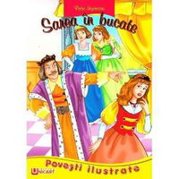 Sarea in bucate. Povesti ilustrate - Petre Ispirescu, Unicart