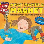 What Makes a Magnet?, Hardcover - Franklyn M. Branley