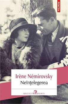 eBook Neintelegerea - Irene Nemirovsky, Irene Nemirovsky
