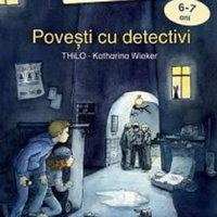 Povesti cu detectivi 6-7 ani THILO