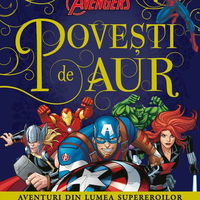 Avengers. Povești de aur. Aventuri din lumea supereroilor