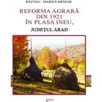 Reforma agrara din 1921 in plasa Ineu, judetul Arad - Razvan Meszar, Emia