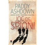 Joc de spioni - Paddy Ashdown, Rao Books
