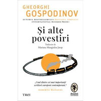 Și alte povestiri - Gheorghi Gospodinov, Trei