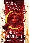 Orasul Semilunii, Sarah J. Maas - Editura Litera