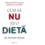Cum sa nu tii o dieta,