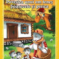 3 povesti Capra cu trei iezi. Povestea unui om lenes. Soarecele si pisica