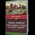 Tarile Romane intre Imperiul Otoman si Europa crestina (Historia)