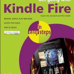 Get Going with Kindle Fire in easy steps: Covers the Standard and HD Models (In Easy Steps)