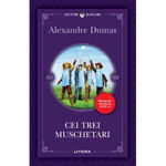 Cei trei mușchetari - Paperback brosat - Alexandre Dumas - Litera, 