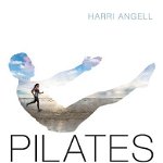 Pilates for Runners: Everything You Need to Start Using Pilates to Improve Your Running - Get Stronger, More Flexible, Avoid Injury and Imp, Harri Angell (Author)