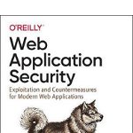 Web Application Security: Exploitation and Countermeasures for Modern Web Applications, Paperback - Andrew Hoffman