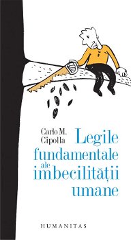 Legile fundamentale ale imbecilitatii, Carlo Cipolla