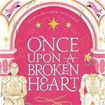Once Upon A Broken Heart. Once Upon A Broken Heart #1 - Stephanie Garber, Stephanie Garber