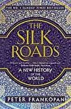 Silk Roads, Peter Frankopan