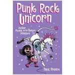 Punk Rock Unicorn: Another Phoebe and Her Unicorn Adventure Volume 17 - Dana Simpson, Dana Simpson