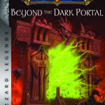 Beyond the Dark Portal - Aaron Rosenberg, Christie Golden, editia 2023