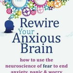 Rewire Your Anxious Brain