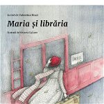 Maria și librăria - Hardcover - Valentina Rizzi - Cartemma, 