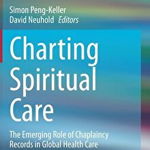 Charting Spiritual Care: The Emerging Role of Chaplaincy Records in Global Health Care