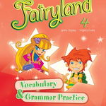 Fairyland 4,. Vocabulary and Grammar Practice, Curs pentru limba engleza -Virginia Evans, EXPRESS PUBLISHING