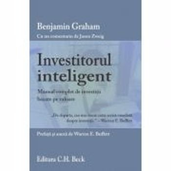 Investitorul inteligent - Benjamin Graham, editura C.h. Beck