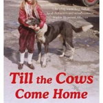 Till the Cows Come Home. the bestselling memoir from a beloved presenter, Paperback - Sara Cox