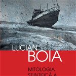 Mitologia stiintifica a comunismului - Lucian Boia 373416