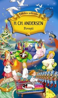 Povesti. H. Ch. Andersen HANS CHRISTIAN ANDERSEN