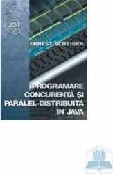 Programare concurenta si paralel-distribuita in Java - Ernest Scheiber, Corsar