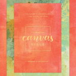 Message Canvas Bible: Coloring and Journaling the Story of God