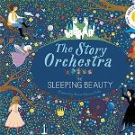 Story Orchestra: The Sleeping Beauty, Jessica Courtney Tickle