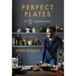 Perfect Plates in 5 Ingredients