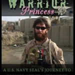 Warrior Princess: A U.S. Navy Seal's Journey to Coming Out Transgender