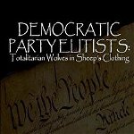 Democratic Party Elitists: Totalitarian Wolves in Sheep's Clothing