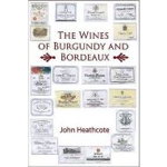 The Wines of Burgundy and Bordeaux , 